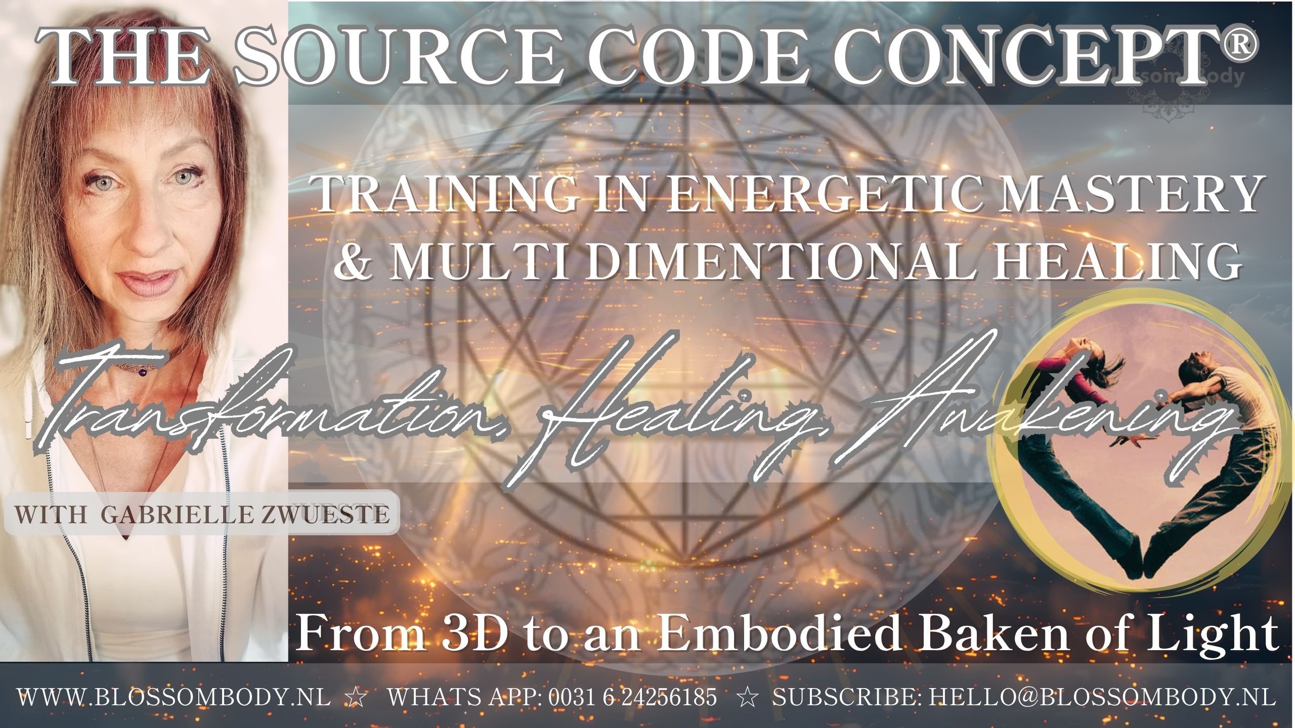 The Source Code Concept® TRAINING IN ENERGETIC MASTERY & MULTI DIMENTIONAL HEALING