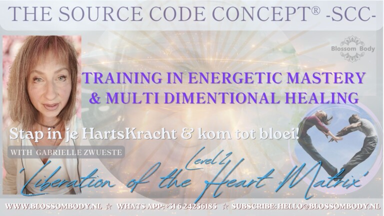 The Source Code Concept® TRAINING IN ENERGETIC MASTERY & MULTI DIMENTIONAL HEALING- Level 2